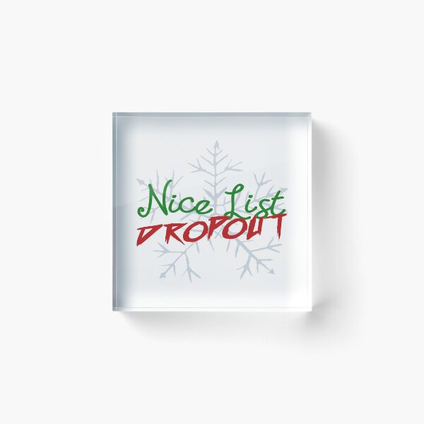 Item preview, nice list dropout - Funny Christmas Gift designed and sold by tziggles.
