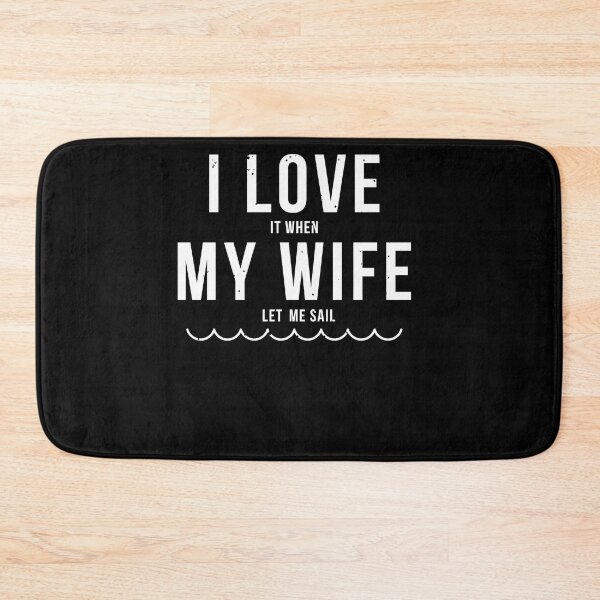 Item preview, I Love My Wife Sailing Quote designed and sold by jeffded.