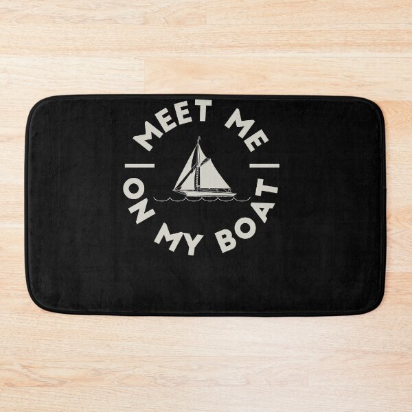 Item preview, Meet Me On My Boat Sailing Quote designed and sold by jeffded.