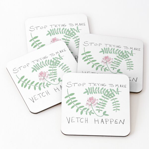 Item preview, Stop Trying to Make Vetch Happen designed and sold by Olivia V. Ambrogio.
