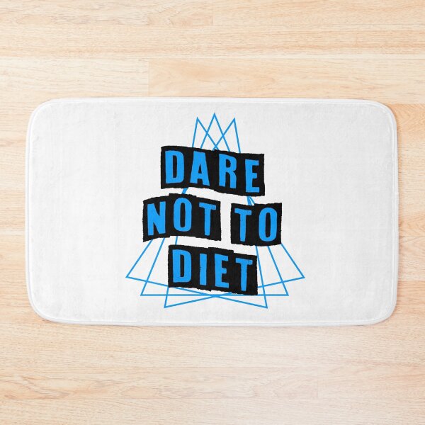 Item preview, Dare To Not Diet Blue designed and sold by RainbowPandas.