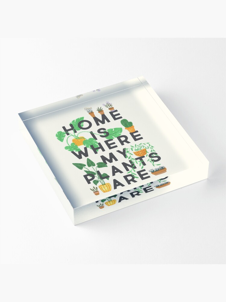 Alternate view of Home Is Where My Plants Are Acrylic Block