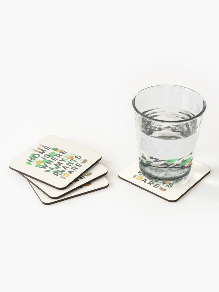 Alternate view of Home Is Where My Plants Are Coasters (Set of 4)