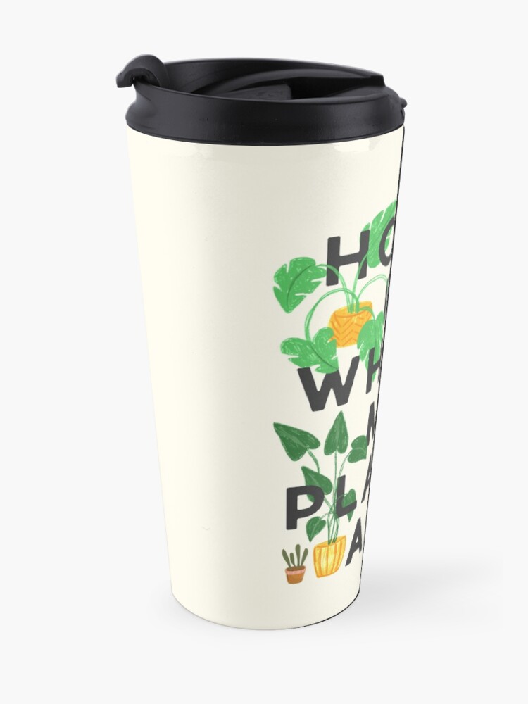 Alternate view of Home Is Where My Plants Are Travel Mug