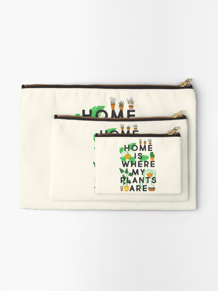Alternate view of Home Is Where My Plants Are Zipper Pouch