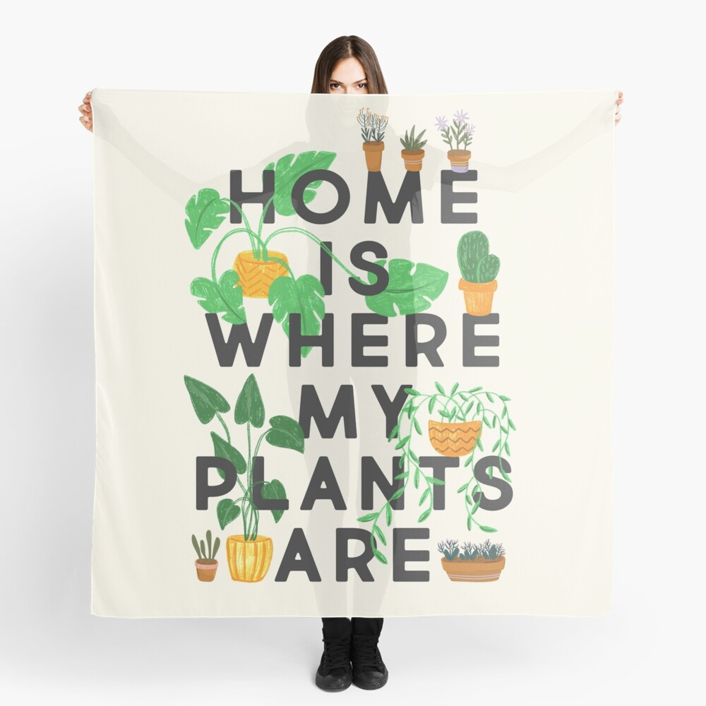 Home Is Where My Plants Are Scarf