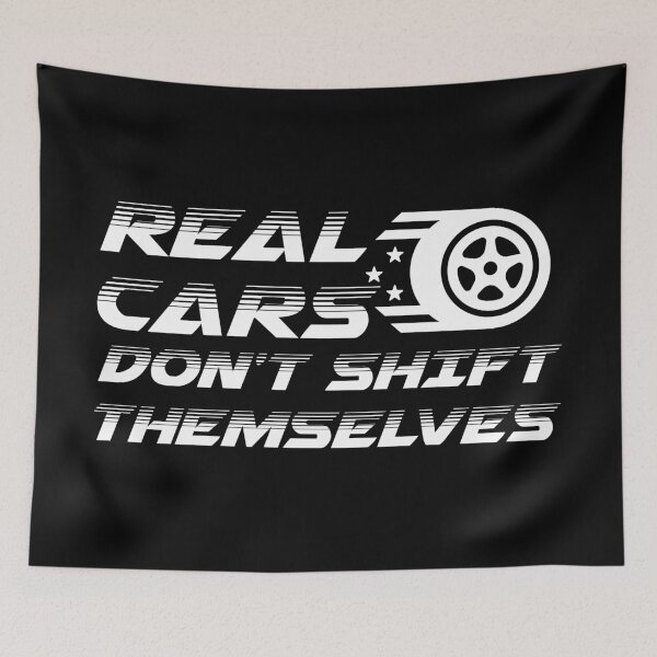 Item preview, Real Cars Don't Shift Themselves Racer Mechanic Gift designed and sold by haselshirt.
