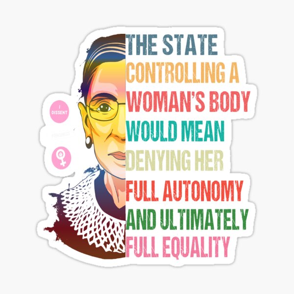 My Body My Choice: Ruth Bader Ginsburg Pro Choice Feminist T-Shirt Sticker