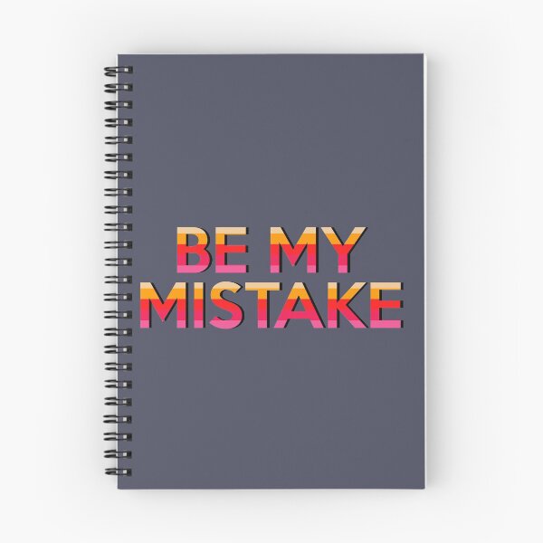 Item preview, Be My Mistake designed and sold by Ryan Arthur.