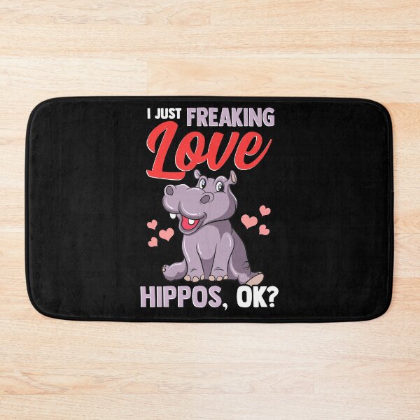 Item preview, Cute I Just Freaking Love Hippos, Okay? Baby Hippo designed and sold by perfectpresents.