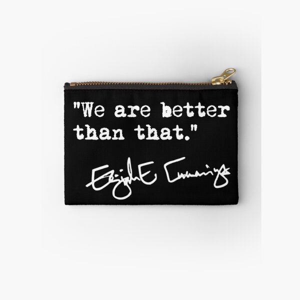 Item preview, We are better than that - Elijah Cummings (white text) designed and sold by Thelittlelord.