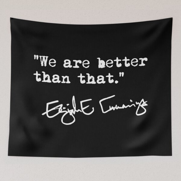 Item preview, We are better than that - Elijah Cummings (white text) designed and sold by Thelittlelord.