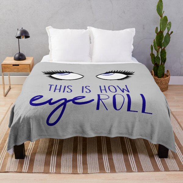 Item preview, This is How EYE Roll designed and sold by umeimages.
