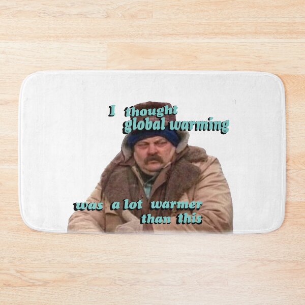 Item preview, "I thought global warming was a lot warmer than this" designed and sold by BriaHannah.