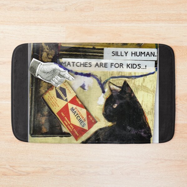 Item preview, Silly Human(Matches Are For Kids!) designed and sold by RobynLee.