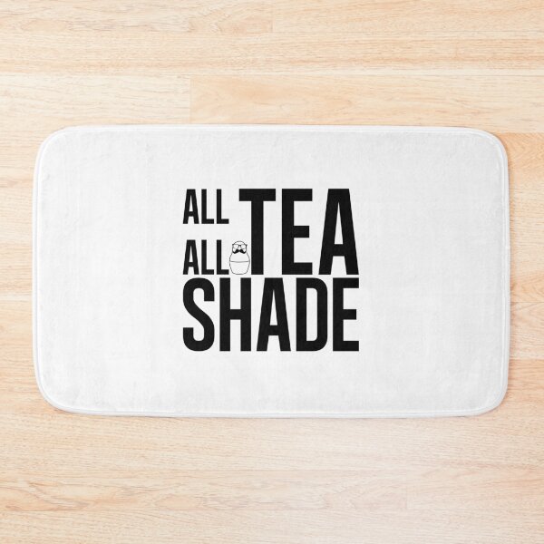 Item preview, All Tea all Shade  designed and sold by newyorkshka.