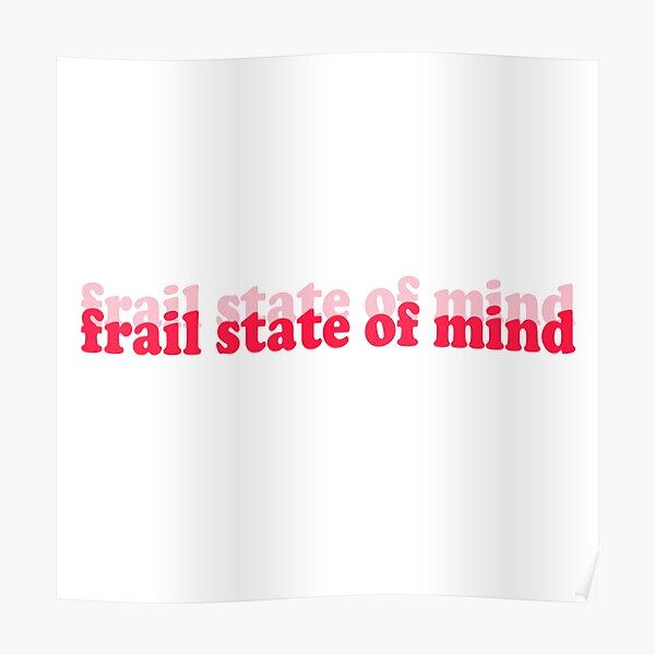 Frail State Of Mind The 1975 Abstract Text Designed By Robbidesigns Poster By Robbidesigns Redbubble