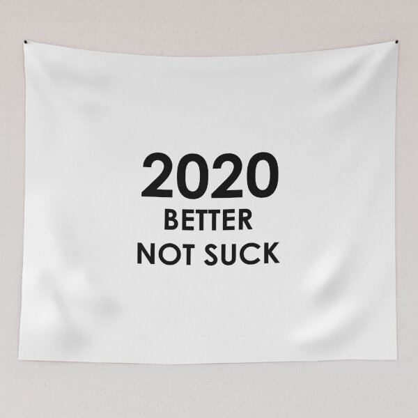 Item preview, 2020 Better Not Suck designed and sold by AMangoTees.