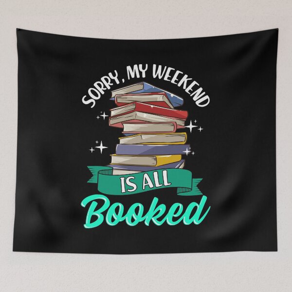 Item preview, Sorry My Weekend Is All Booked Funny Reading Pun designed and sold by perfectpresents.