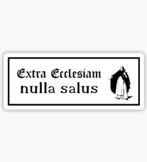 Extra Ecclesiam Nulla Salus Sticker