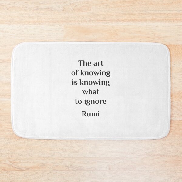 Item preview, The art of knowing is knowing what to ignore - Rumi quotes designed and sold by Inspirationmotivation.