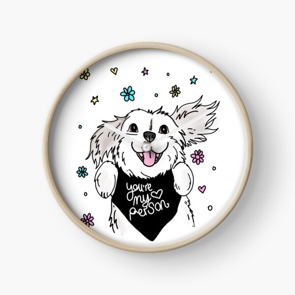 You're my Person says Grayson the Happy Dog Clock