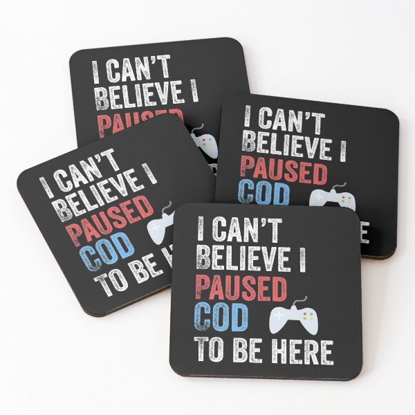 Item preview, I Can't Believe I Paused COD To Be Here Funny Gamer designed and sold by Leslie Smith.