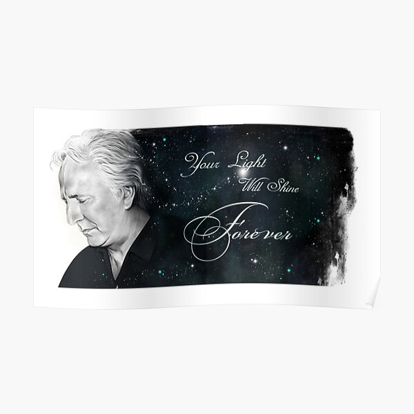 Alan Rickman - Your Light Will shine Forever! Poster
