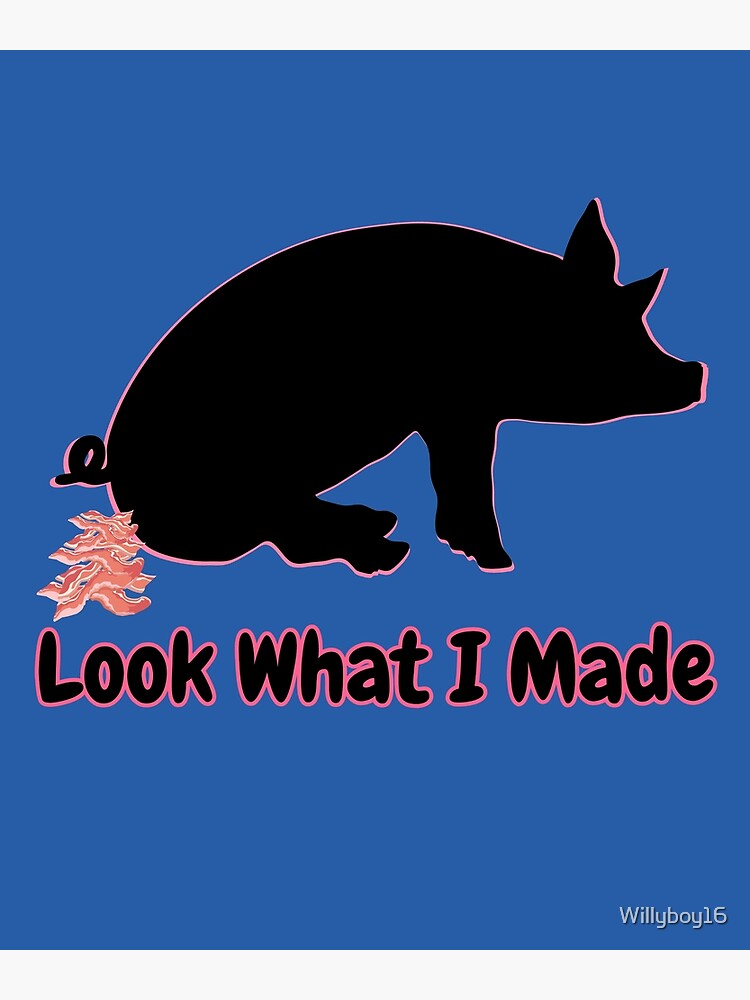 "Pig Poop Bacon Gifts" Poster for Sale by Willyboy16 Redbubble