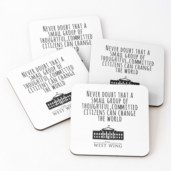 west wing quote Coasters (Set of 4)
