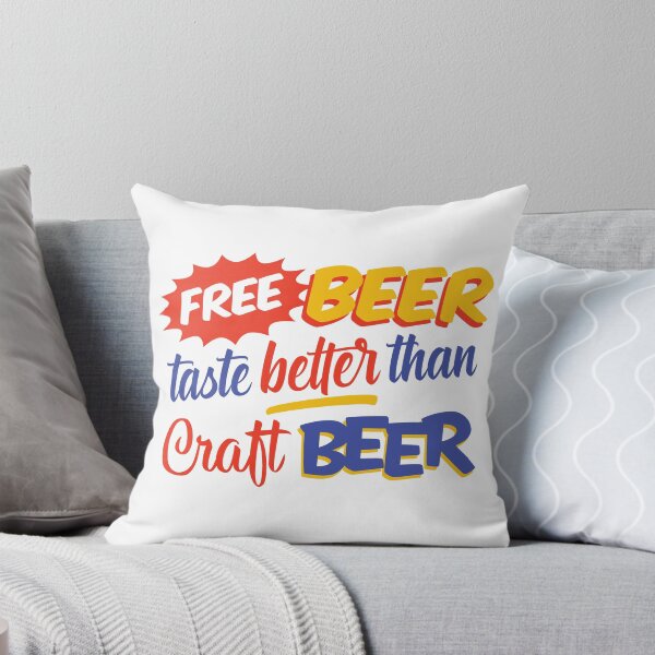 Item preview, Free Beer Taste Better Than Craft Beer designed and sold by IsItFunny.