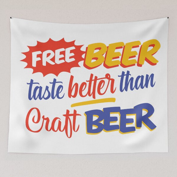 Item preview, Free Beer Taste Better Than Craft Beer designed and sold by IsItFunny.