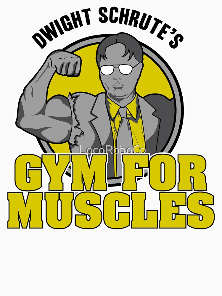 Dwight Schrute's Gym for Muscles by LocoRoboCo