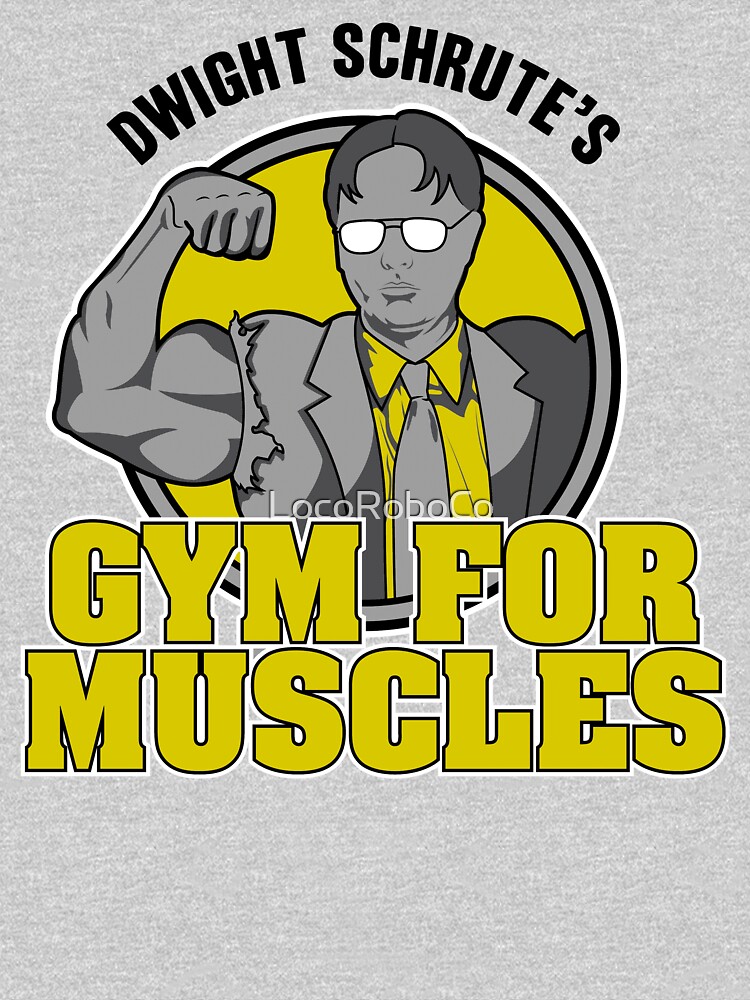 Dwight Schrute's Gym for Muscles by LocoRoboCo