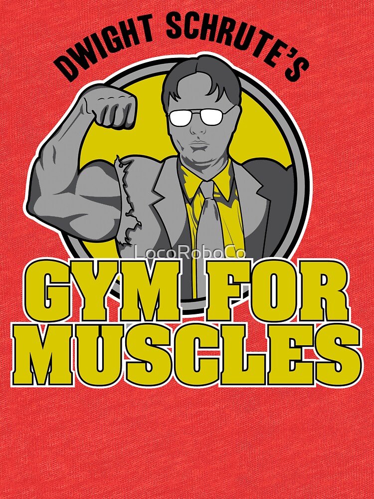 schrute gym for muscles