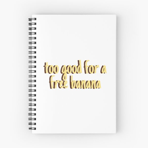 Item preview, too good for a free banana designed and sold by maggieadolf.