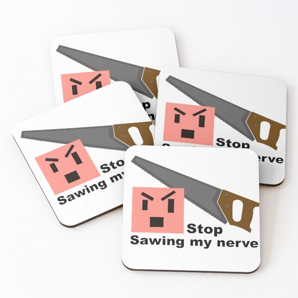 Item preview, Stop sawing my nerve designed and sold by AkraidaxDesign.
