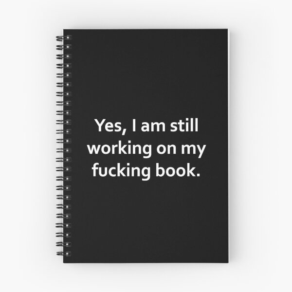 Item preview, Yes, I am still working on my fucking book designed and sold by FoxEmpire.