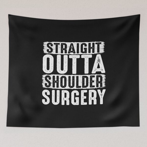 Item preview, Straight Outta Shoulder Surgery funny get well soon gifts  designed and sold by alenaz.