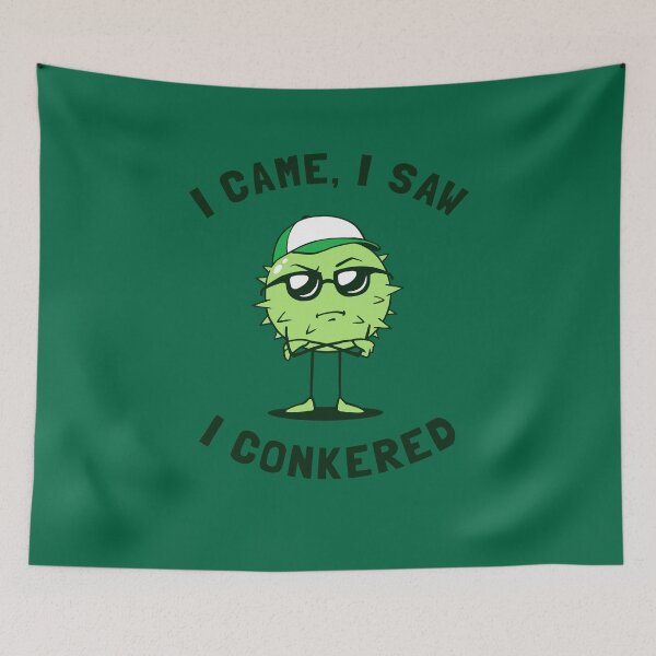 Item preview, I Came I Saw I Conkered designed and sold by Yipptee Shirts.