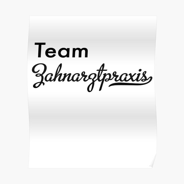 Team zahnarztpraxis Poster