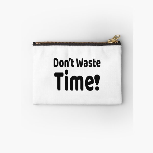 Item preview, Don't Waste Time! designed and sold by Horizon-box.