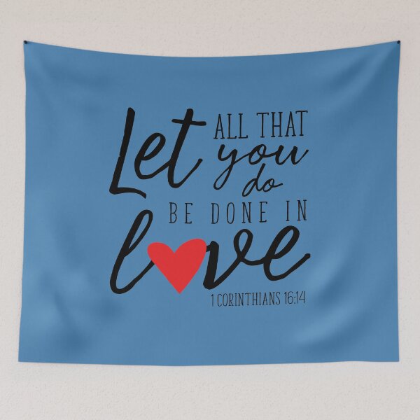 Item preview, Let all that you do be done in love designed and sold by rosiec413.