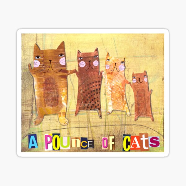 A Pounce of Cats Sticker
