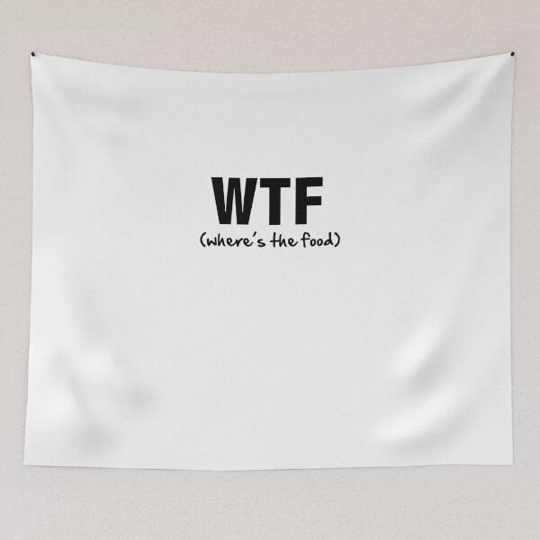 Item preview, WTF (Where's The Food) Funny Joke T-shirt  designed and sold by Dan4220.