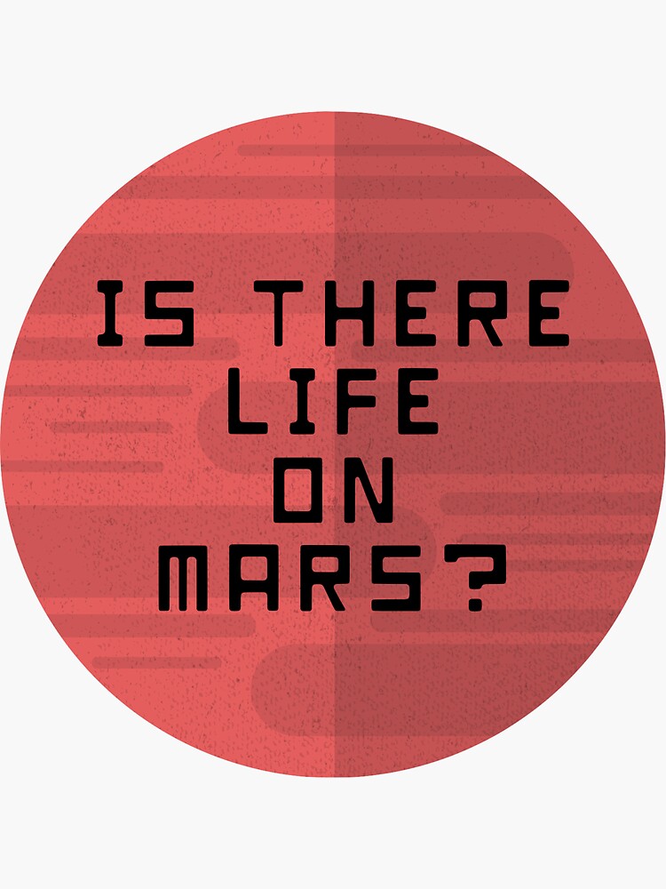 "Is There Life On Mars?" Sticker for Sale by cheekbaby Redbubble