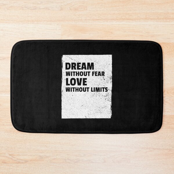 Item preview, Dream without fear, Love without limits designed and sold by ShineEyePirate.