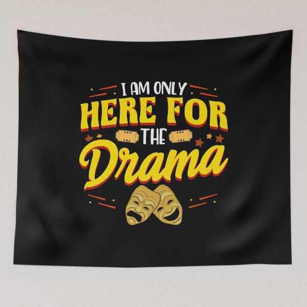 Item preview, Cute & Funny I Am Only Here For The Drama Theater designed and sold by perfectpresents.