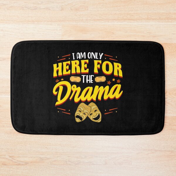 Item preview, Cute & Funny I Am Only Here For The Drama Theater designed and sold by perfectpresents.