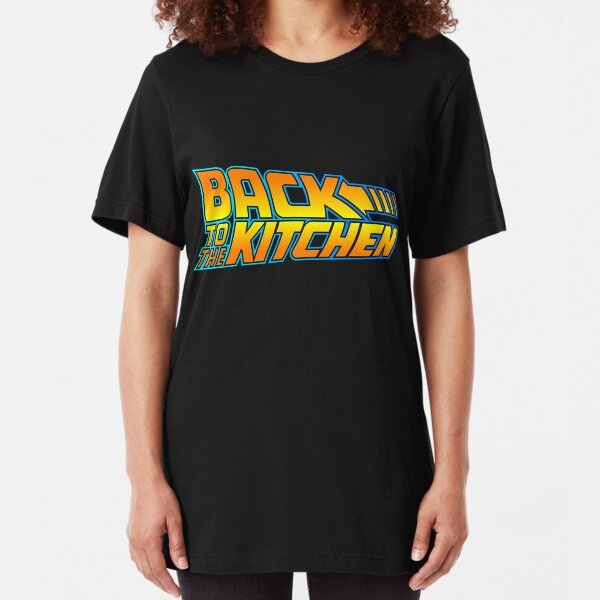 Back to the Kitchen Slim Fit T-Shirt
